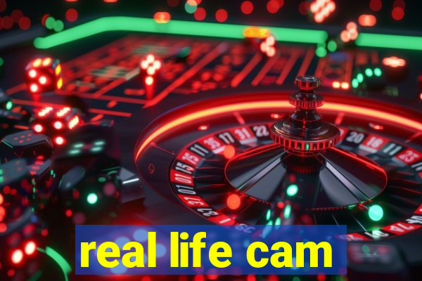 real life cam